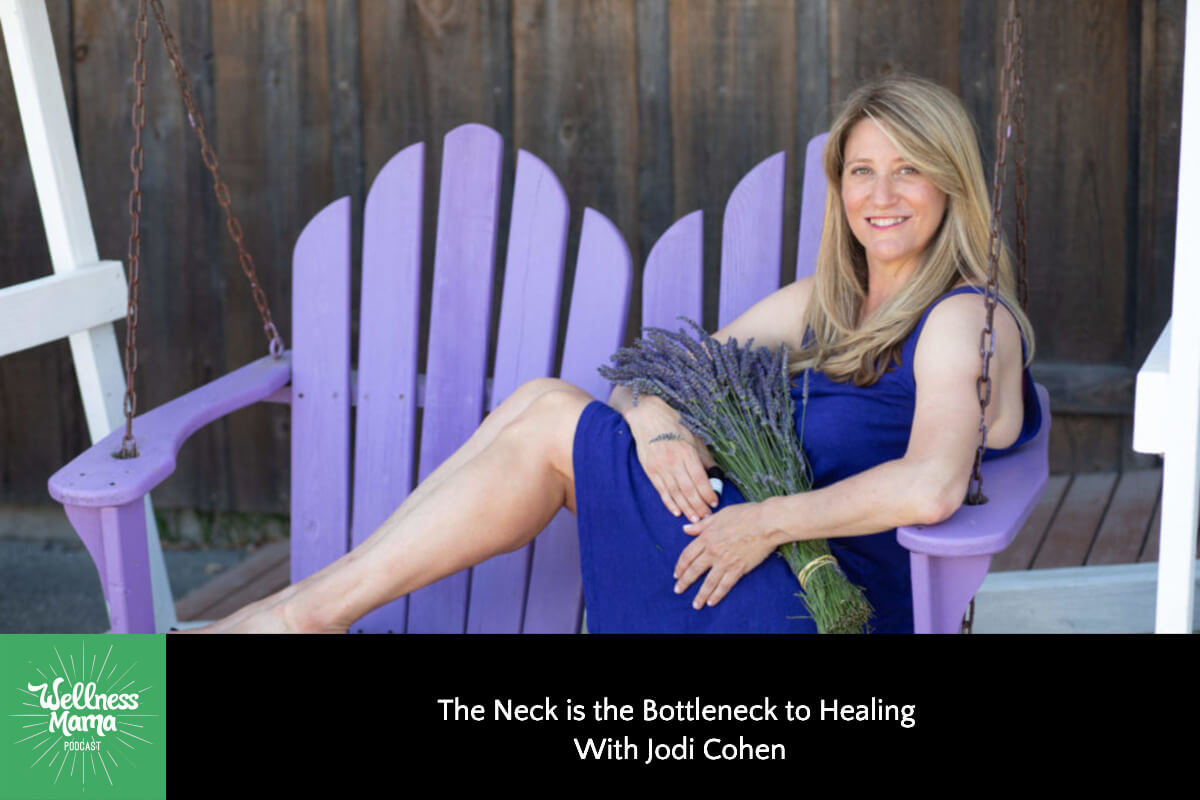 The Neck is the Bottleneck to Healing With Jodi Cohen