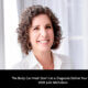 The Body Can Heal: Don’t Let a Diagnosis Define Your Life With Julie Michelson