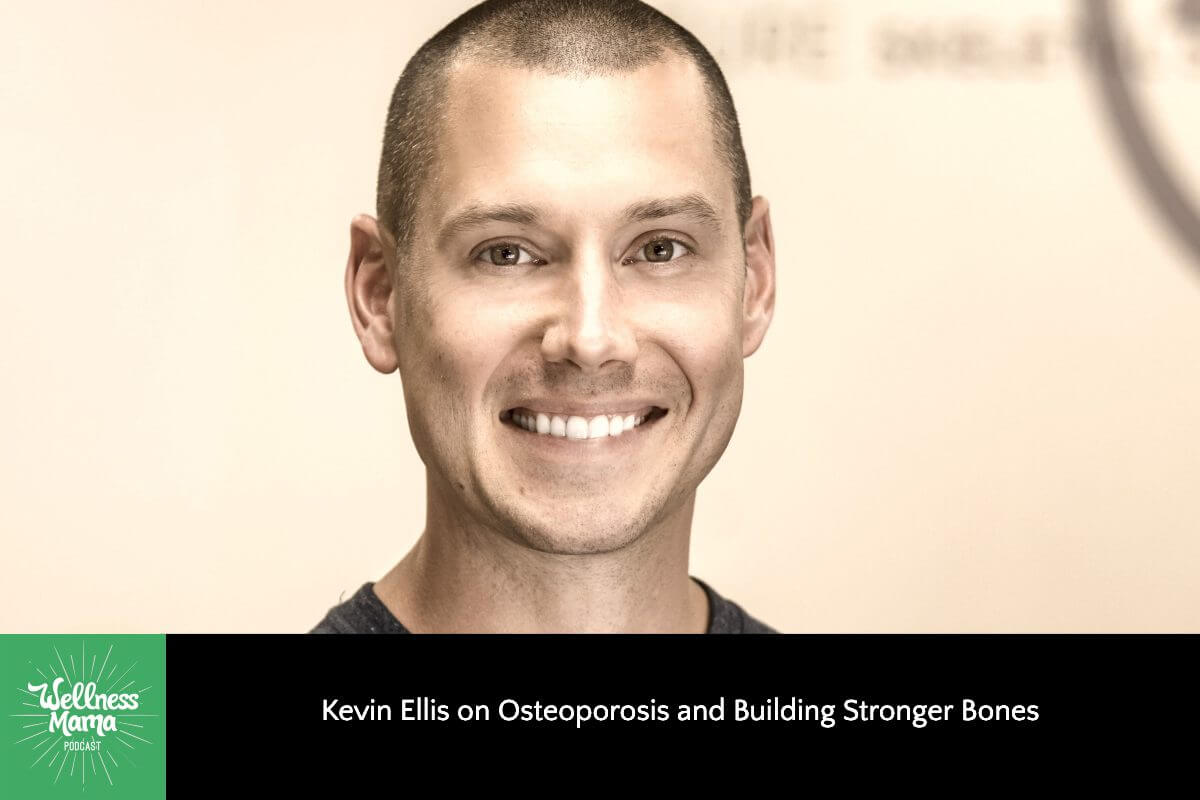 520: Kevin Ellis on Osteoporosis and Building Stronger Bones