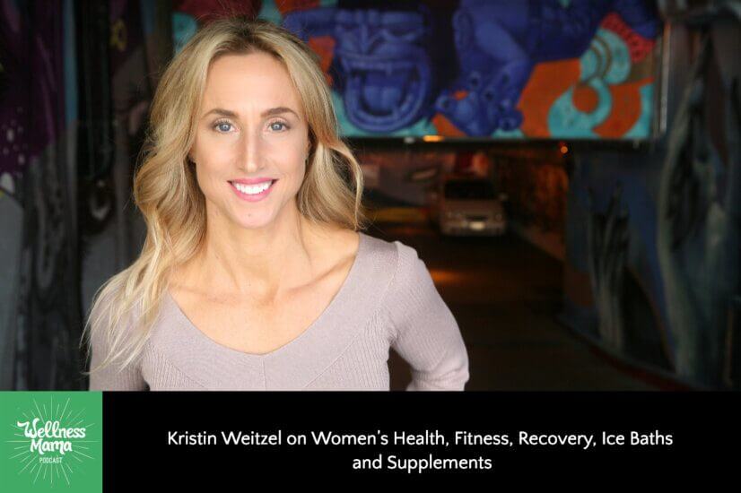 Kristin Weitzel on Women’s Health, Fitness, Recovery, Ice Baths and Supplements