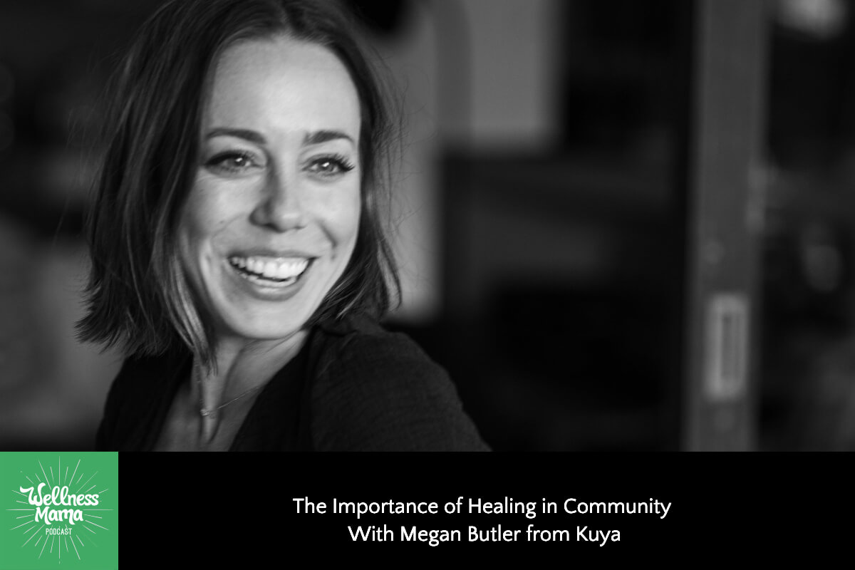 The Importance of Healing in Community With Megan Butler from Kuya