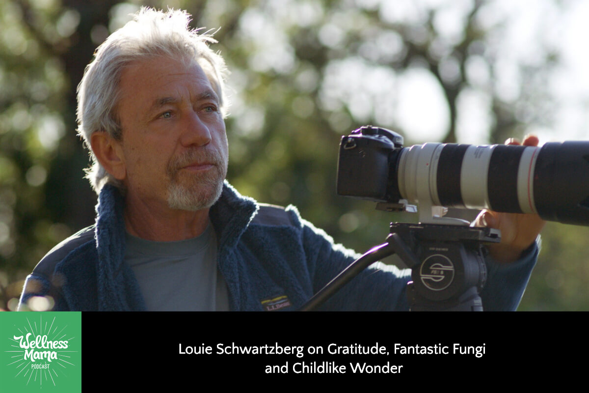 581: Louie Schwartzberg on Gratitude, Fantastic Fungi, and Childlike Wonder