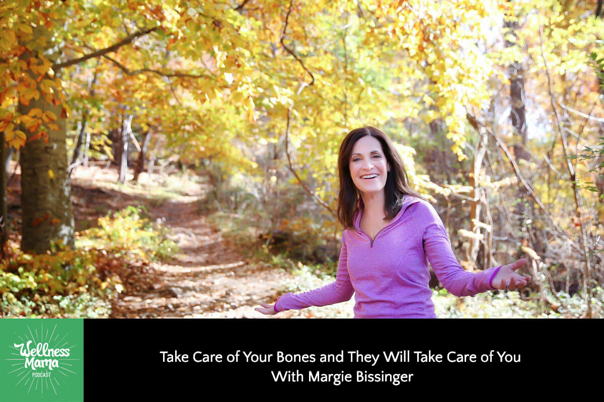 Take Care of Your Bones and They Will Take Care of You with Margie Bissinger