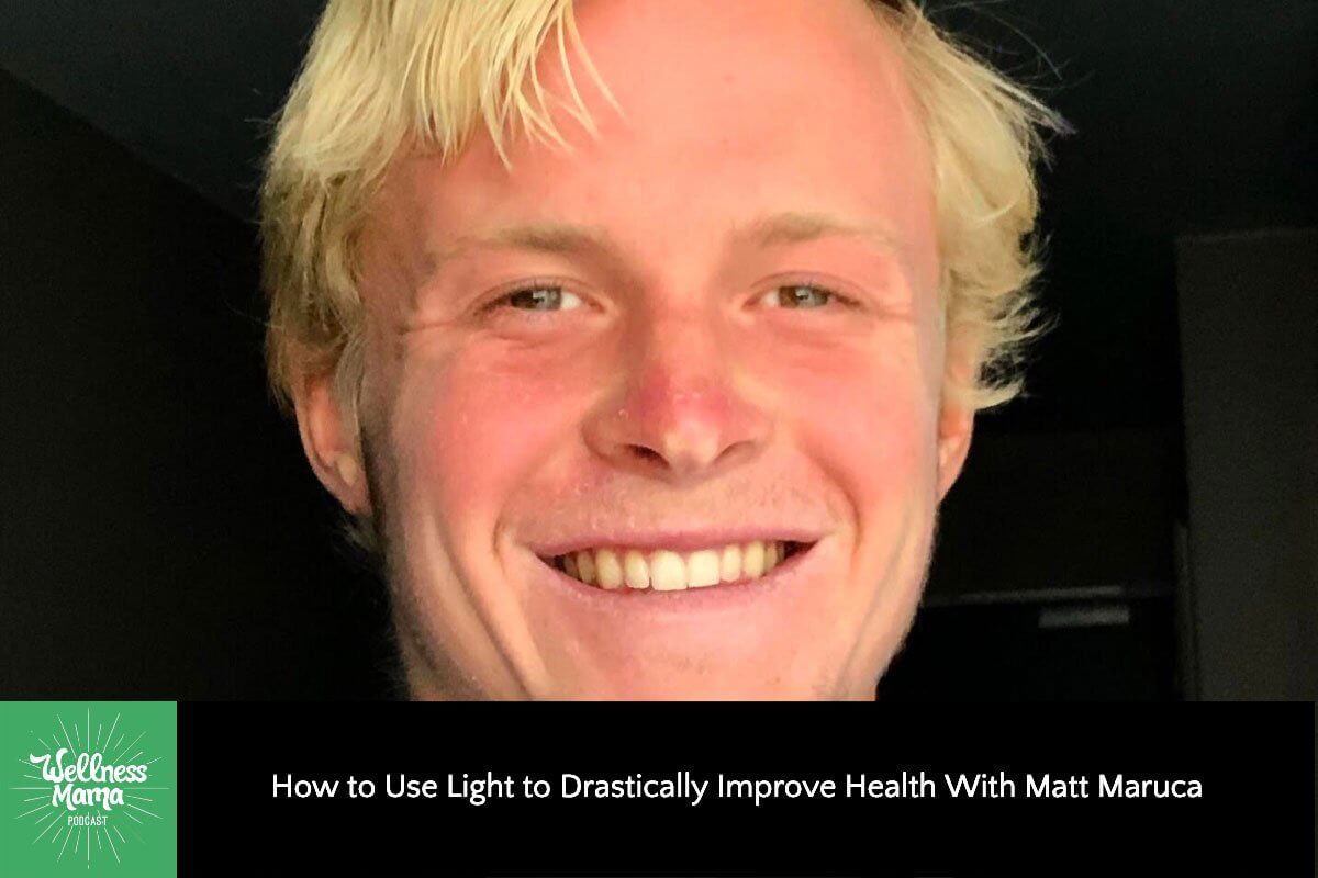 301: How to Use Light to Drastically Improve Health With Matt Maruca