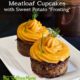 Meatloaf Cupcakes with Sweet Potato Frosting - easy kid approved dinner idea