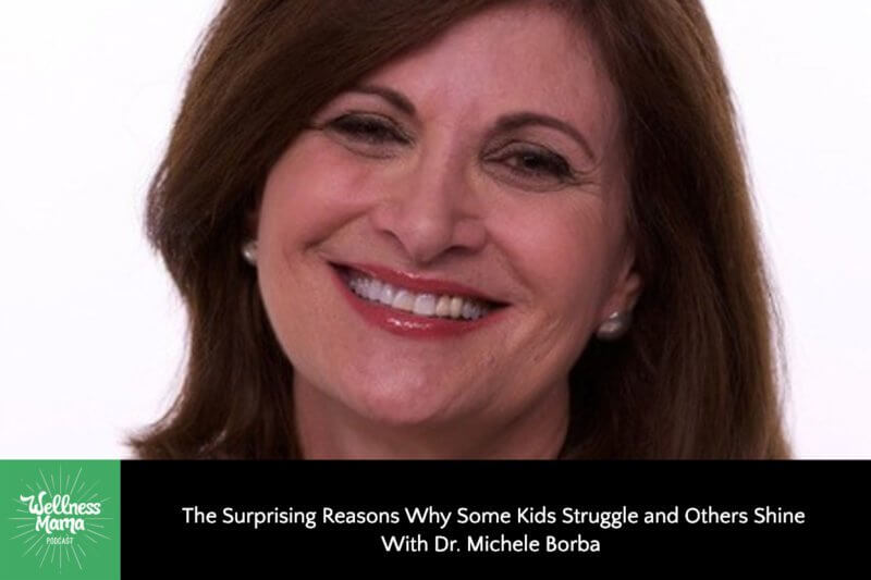 423: The Surprising Reasons Why Some Kids Struggle and Others Shine With Dr. Michele Borba