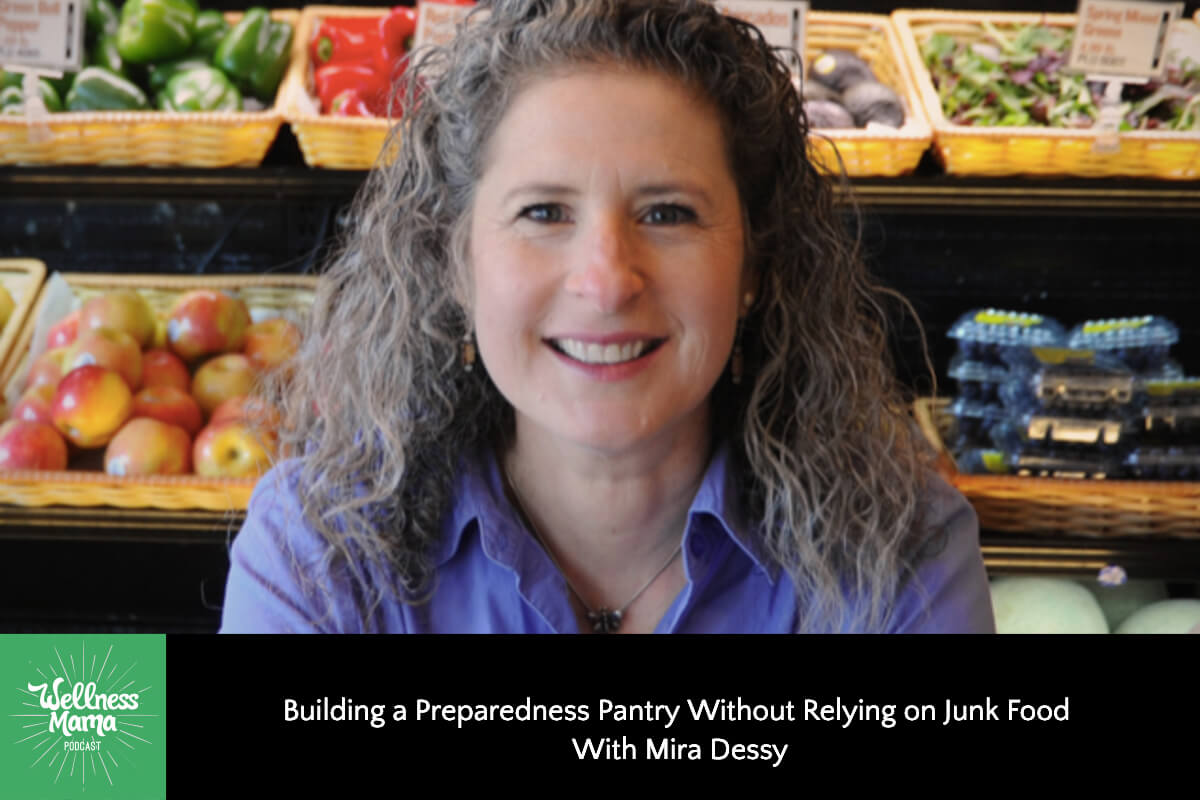 796: Building a Preparedness Pantry Without Relying on Junk Food With Mira Dessy