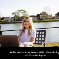 Mollie McGlocklin on Sleep is a Skill + Chronobiology and Circadian Rhythm