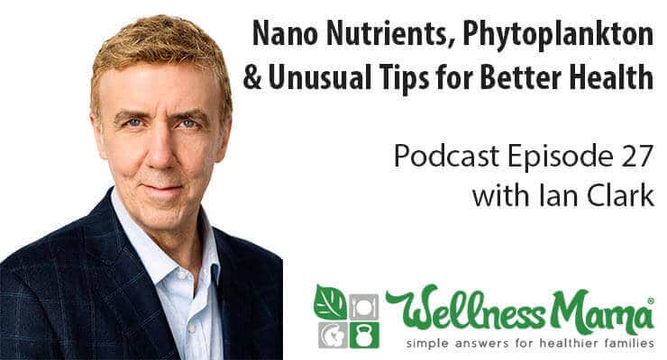 Nano nutrients- phytoplankton and unusual healing tips from Ian Clark