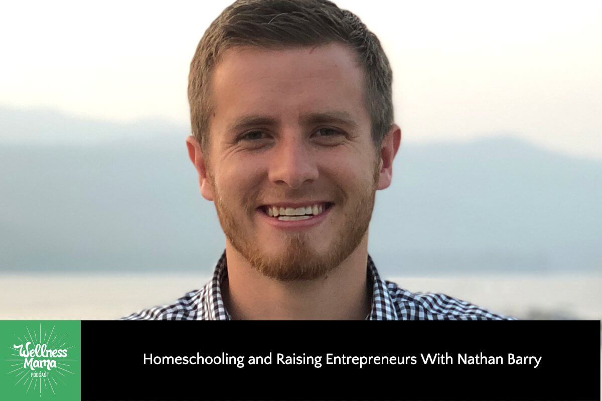 Homeschooling and Raising Entrepreneurs With Nathan Barry