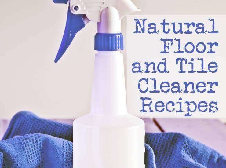 Natural Floor and Tile Cleaner Recipes