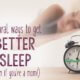 Natural Ways to Get Better Sleep -Even If You're a Mom