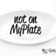 Not on MyPlate