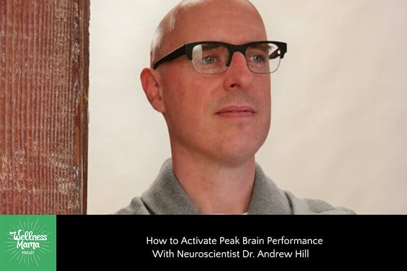 How to Activate Peak Brain Performance with Neuroscientist Dr. Andrew Hill