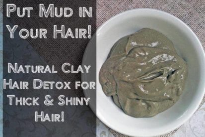 Put mud in your hair- natural clay hair detox for thick and shiny hair
