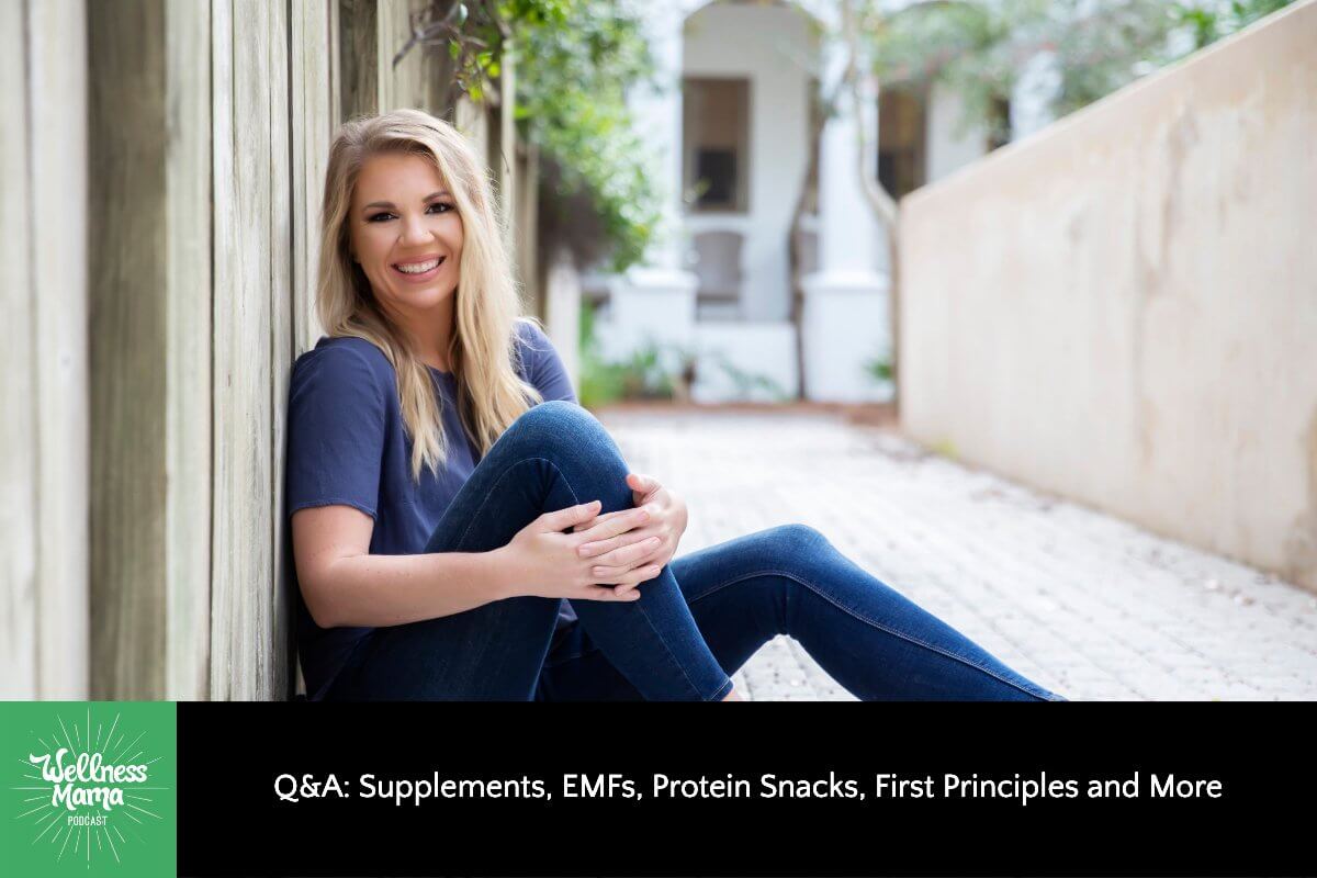 Q&A: Supplements, EMFs, Protein Snacks, First Principles and More