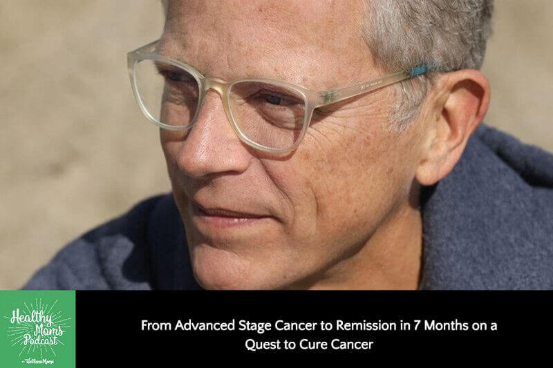 From Advanced Stage Cancer to Remission in 7 Months on a Quest to Cure Cancer