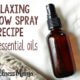 Relaxing Pillow Spray Recipe with Essential Oils