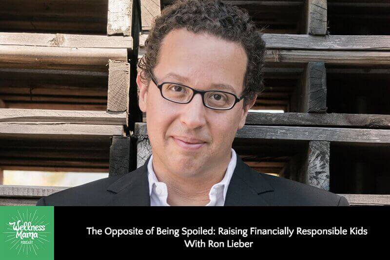 The Opposite of Spoiled: Raising Financially Responsible Kids with Ron Lieber