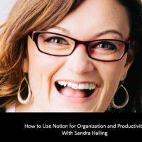 How to Use Notion for Organization and Productivity With Sandra Halling