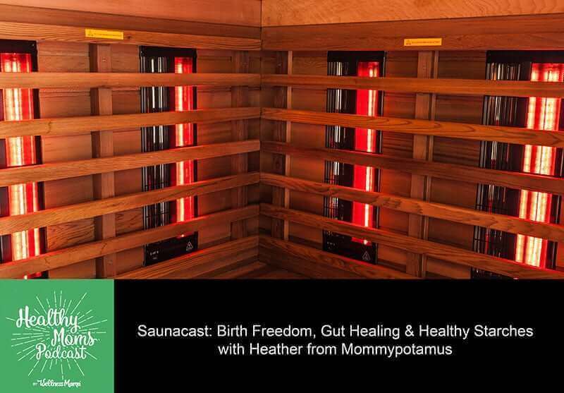 Saunacast-Birth-Freedom-Gut-Healing-and-Healthy-Starches