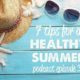 Seven Tips for a Healthy Summer