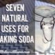 Seven natural uses for baking soda