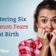 Shattering 6 common fears around pregnancy and childbirth WellnessMama and Mama Natural