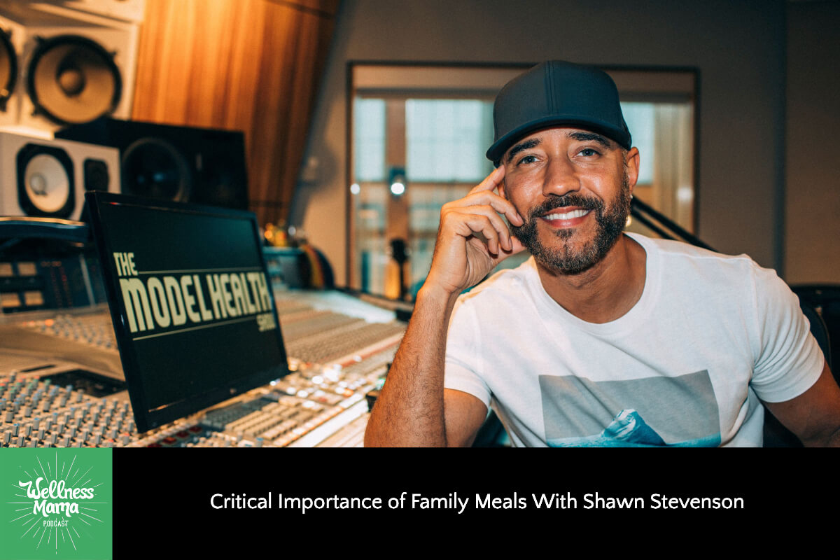 702: Critical Importance of Family Meals With Shawn Stevenson
