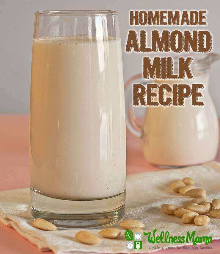 Can You Warm Up Almond Milk For Toddler How To Make Almond Milk Recipe Variations Wellness Mama