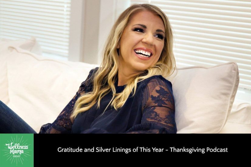 Gratitude and Silver Linings of This Year - Thanksgiving Podcast