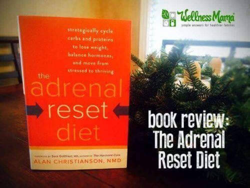 The Adrenal Reset Diet Book Review Wellness Mama