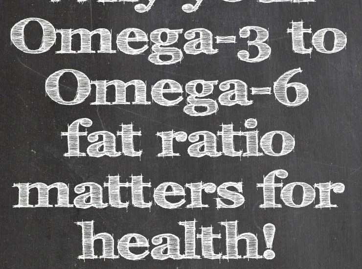 The importance of your Omega-6 to Omega-3 ratio