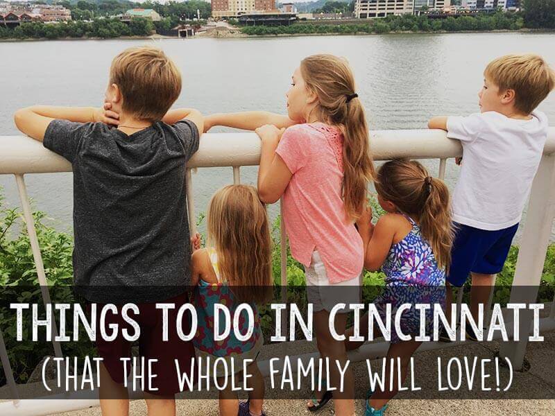 Family Friendly Activities in Cincinnati, Ohio