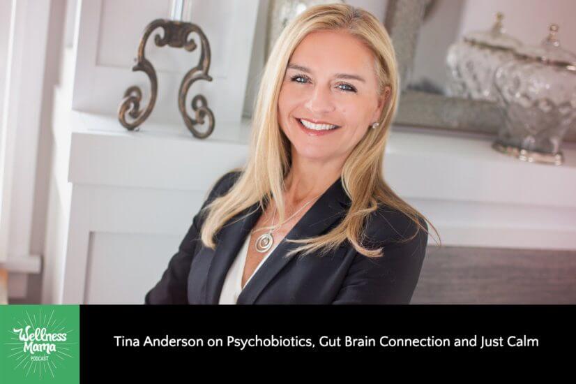 Tina Anderson on Psychobiotics, Gut Brain Connection and Just Calm