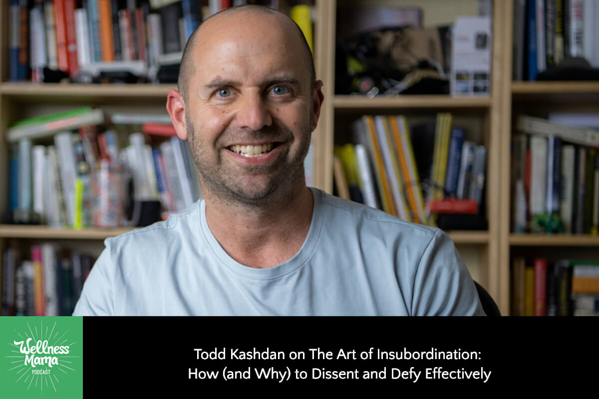 576: Todd Kashdan on The Art of Insubordination: How (and Why) to Dissent and Defy Effectively