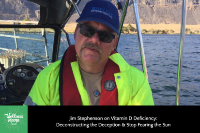 Jim Stephenson on Vitamin D Deficiency: Deconstruction the Deception & Stop Fearing the Sun