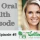 Oral Health Episode Podcast