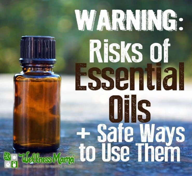 Warning- risks of essential oild and how to use them safely