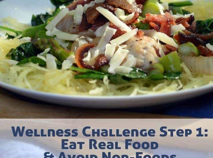 Wellness Challenge Step One- Eat Real Food and Avoid Processed Foods