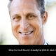 What the Heck Should I Actually Eat with Dr. Mark Hyman