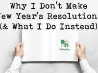 Why I dont make new year resolutions and what I do instead