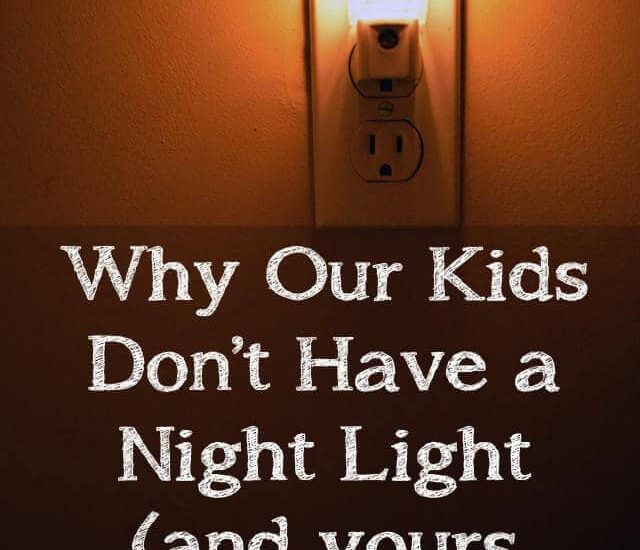 Why Our Kids Don't Have a Nightlight and yours shouldn't either