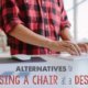 Alternatives to Using a Chair at a Desk