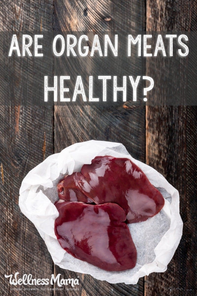 Organ meats (or Offal) are nature's multivitamin and contain high doses of vitamins and minerals like Vitamin A, folate, b-vitamins and more.