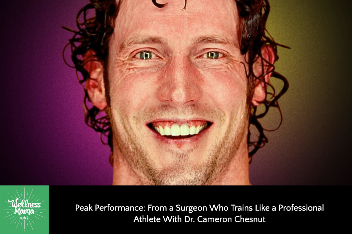 808: Peak Performance in Life: From a Surgeon Who Trains Like a Professional Athlete With Dr. Cameron Chesnut