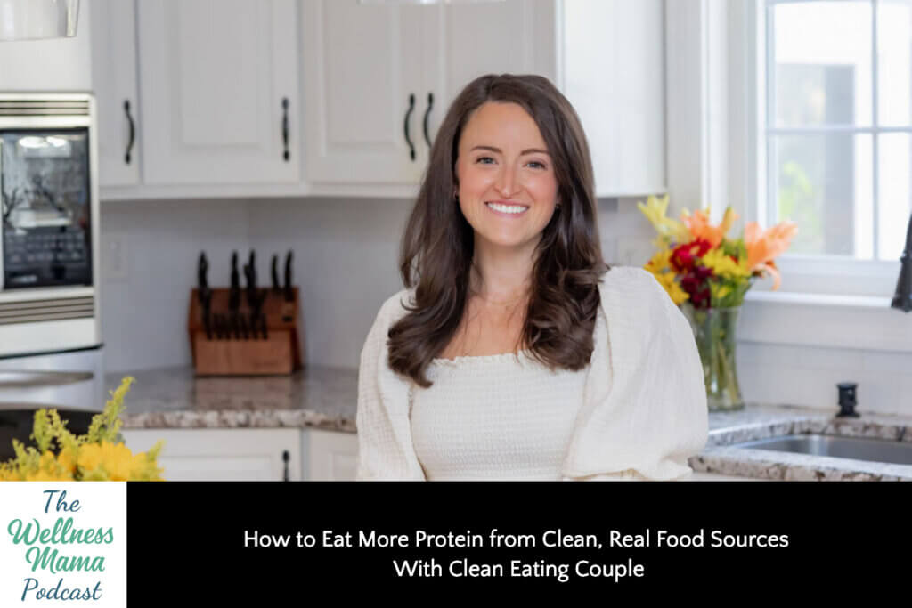 How to Eat More Protein from Clean, Real Food Sources with Clean Eating ...