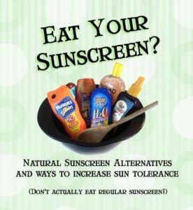 eat your sunscreen natural sun protection alternatives