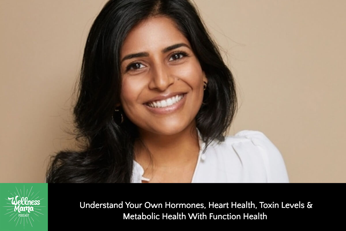 745: How to Understand Your Own Hormones, Heart Health, Toxin Levels, & Metabolic Health With Function Health