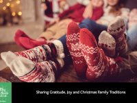 Sharing Gratitude, Joy and Christmas Family Traditions